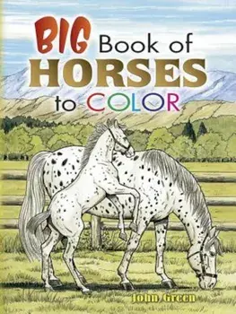 Big Book of Horses to Color, Paperback/John Green