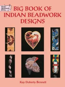 Big Book of Indian Beadwork Designs, Paperback/Kay Doherty Bennett