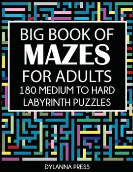 Big Book of Mazes for Adults: 180 Medium to Hard Labyrinth Puzzles Paperback, Paperback/***