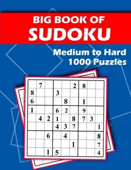 Big Book of Sudoku - Medium to Hard - 1000 Puzzles: Huge Bargain Collection of 1000 Puzzles and Solutions, Medium to Hard Level, Tons of Challenge for, Paperback/Beeboo Puzzles