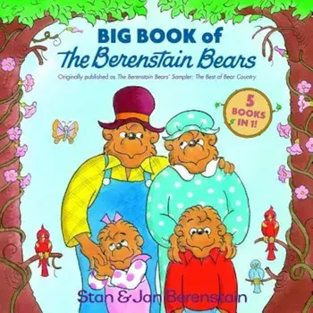 Big Book of the Berenstain Bears: Five Books in One!, Hardcover/Stan Berenstain