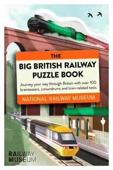Big British Railway Puzzle Book, Paperback/National Railway Museum