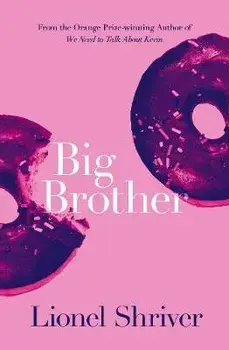 Big Brother, Paperback/Lionel Shriver