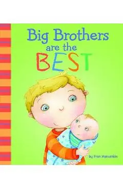 Big Brothers Are the Best - Fran Manushkin