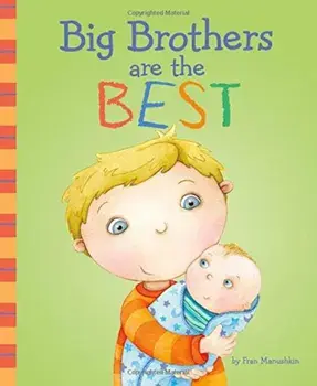 Big Brothers Are the Best, Hardcover/Fran Manushkin