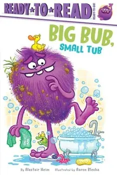 Big Bub, Small Tub: Ready-To-Read Ready-To-Go!, Paperback/Alastair Heim