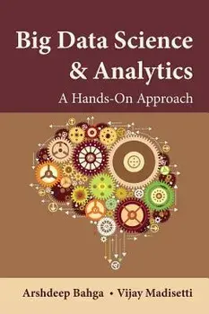 Big Data Science & Analytics: A Hands-On Approach, Hardcover/Arshdeep Bahga
