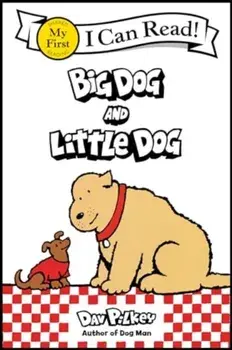 Big Dog and Little Dog, Paperback/Dav Pilkey