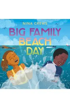 Big Family Beach Day - Nina Crews