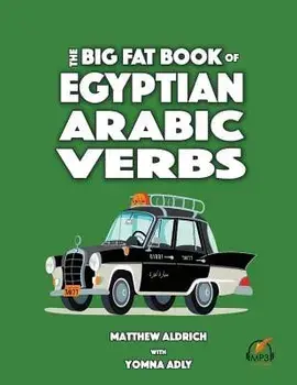 Big Fat Book of Egyptian Arabic Verbs, Paperback/Yomna Adly