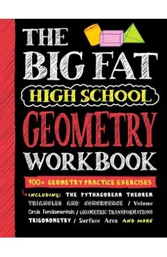 Big Fat High School Geometry Workbook: 400+ Geometry Practice Exercises - Workman Publishing