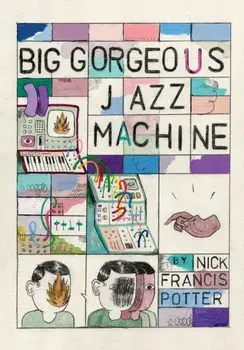 Big Gorgeous Jazz Machine, Paperback/Nick F. Potter
