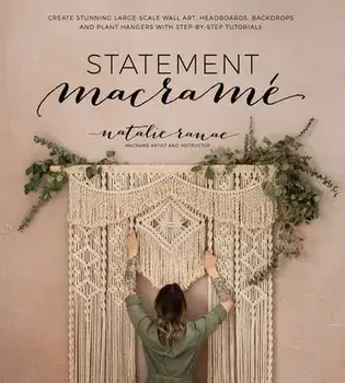 Big Impact Macram: Create Showstopping Large-Scale Dcor with Step-By-Step Tutorials, Paperback/Natalie Ranae