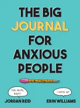 Big Journal for Anxious People, Paperback/Erin (Erin Williams) Williams