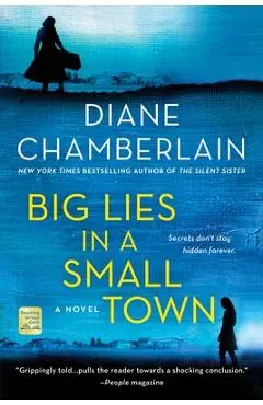 Big Lies in a Small Town - Diane Chamberlain