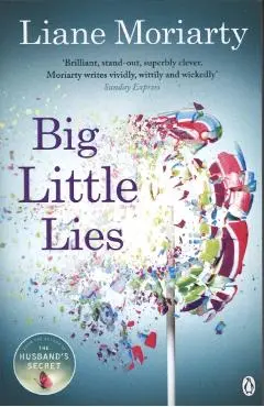 Big Little Lies - Liane Moriarty