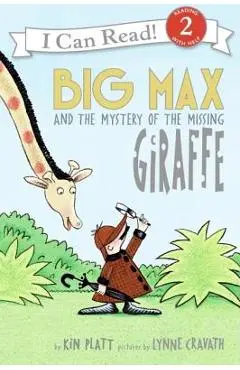 Big Max and the Mystery of the Missing Giraffe - Kin Platt