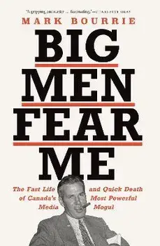 Big Men Fear Me, Paperback/Mark Bourrie