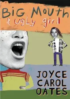 Big Mouth & Ugly Girl, Paperback/Joyce Carol Oates