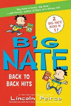 Big Nate: Back to Back Hits: On a Roll and Goes for Broke, Paperback/Lincoln Peirce