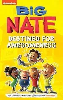 Big Nate: Destined for Awesomeness, Hardcover/Lincoln Peirce