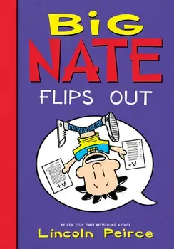 Big Nate Flips Out, Library Binding/Lincoln Peirce