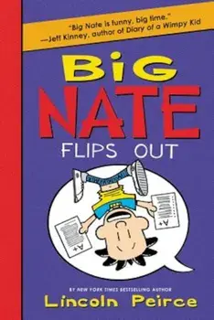 Big Nate Flips Out, Paperback/Lincoln Peirce