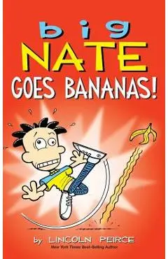 Big Nate Goes Bananas! - Lincoln Peirce