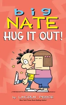 Big Nate: Hug It Out!, Hardcover/Lincoln Peirce