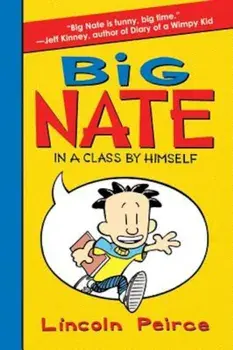 Big Nate: In a Class by Himself, Hardcover/Lincoln Peirce