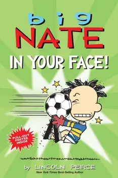 Big Nate: In Your Face!, 24, Paperback/Lincoln Peirce