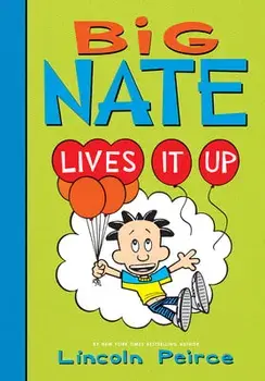 Big Nate Lives It Up, Library Binding/Lincoln Peirce