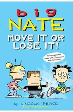 Big Nate: Move It or Lose It!: Volume 29 - Lincoln Peirce