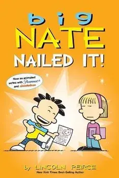 Big Nate: Nailed It!: Volume 28, Paperback/Lincoln Peirce