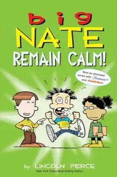 Big Nate: Remain Calm!, Paperback/Lincoln Peirce