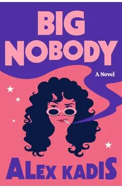 Big Nobody - Alex Kadis