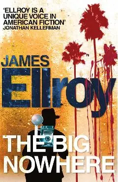 Big Nowhere - James Ellroy