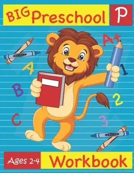 Big Preschool Workbook Ages 2-4: Preschool Activity Book for Kindergarten Readiness Alphabet Numbers Counting Matching Tracing Fine Motor Skills, Paperback/Busy Hands Books