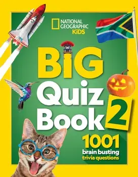 Big Quiz Book 2. 1001 Brain Busting Trivia Questions, Paperback/National Geographic Kids