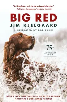 Big Red (75th Anniversary Edition), Paperback/Jim Kjelgaard