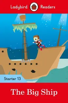 Big Ship - Ladybird Readers Starter Level 13, Paperback/***