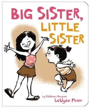 Big Sister, Little Sister, Board Books/Leuyen Pham