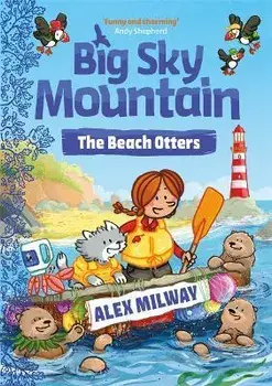 Big Sky Mountain: The Beach Otters, Paperback/Alex Milway