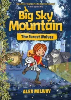 Big Sky Mountain: The Forest Wolves, Paperback/Alex Milway