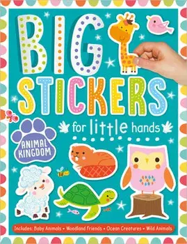Big Stickers for Little Hands Animal Kingdom, Paperback/Amy Boxshall