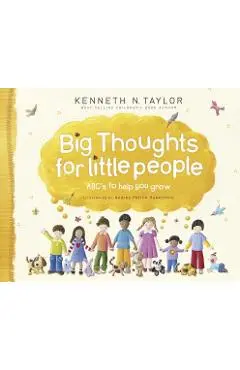 Big Thoughts for Little People: Abc's to Help You Grow - Kenneth N. Taylor