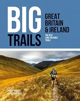 Big Trails: Great Britain & Ireland. The best long-distance trails, Paperback/***