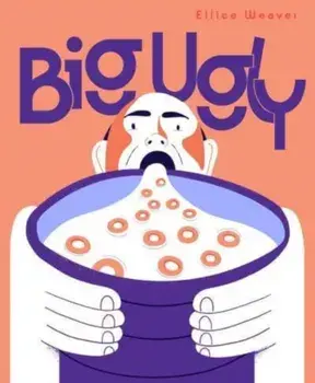 Big Ugly, Hardback/Ellice Weaver