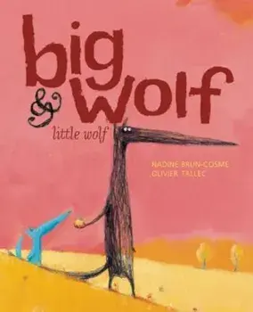 Big Wolf & Little Wolf, Hardcover/Nadine Brun-Cosme