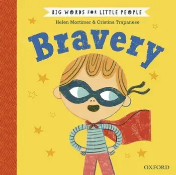 Big Words for Little People: Bravery, Hardback/Helen Mortimer